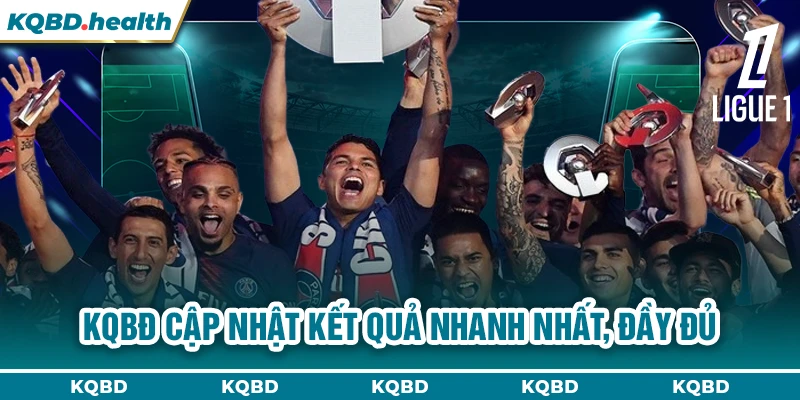 Ligue 1 24 KQBĐ cập nhật kết quả nhanh nhất, đầy đủ